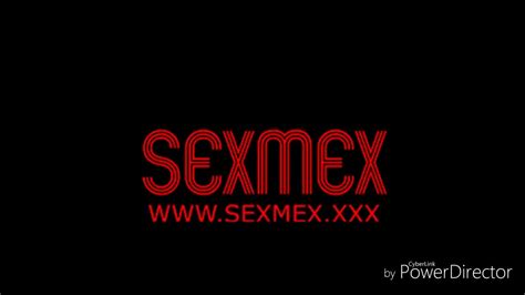 sexmex all new videos|Sexmex